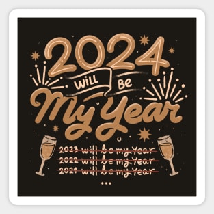 2024 Will Be My Year by Tobe Fonseca Magnet